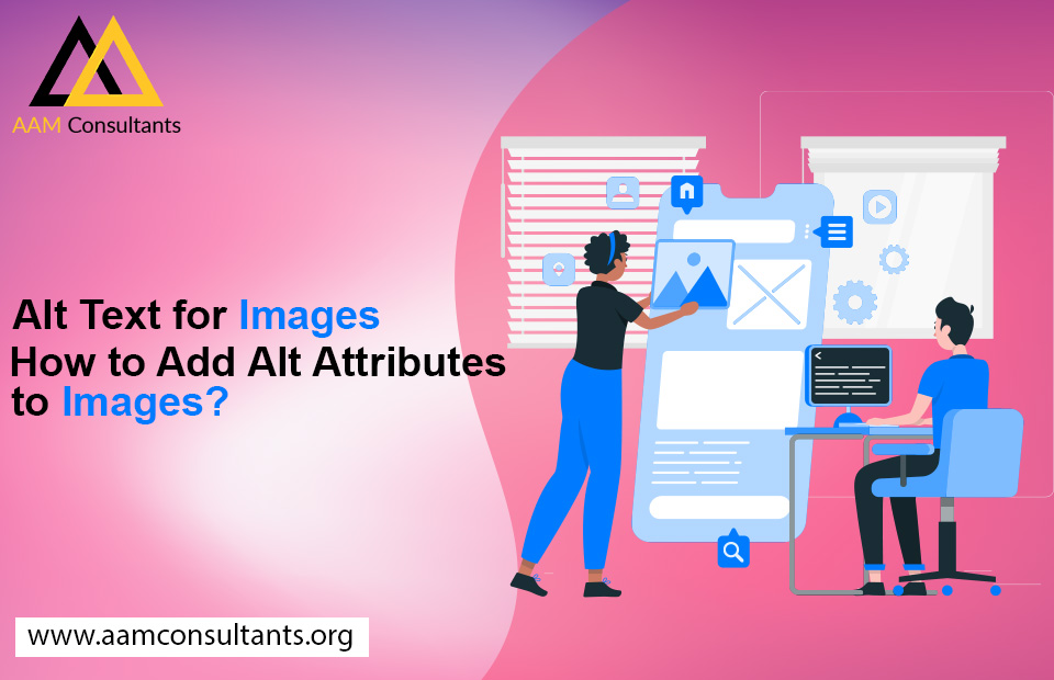 Alt Text for Images – How to Add Alt Attributes to Images?