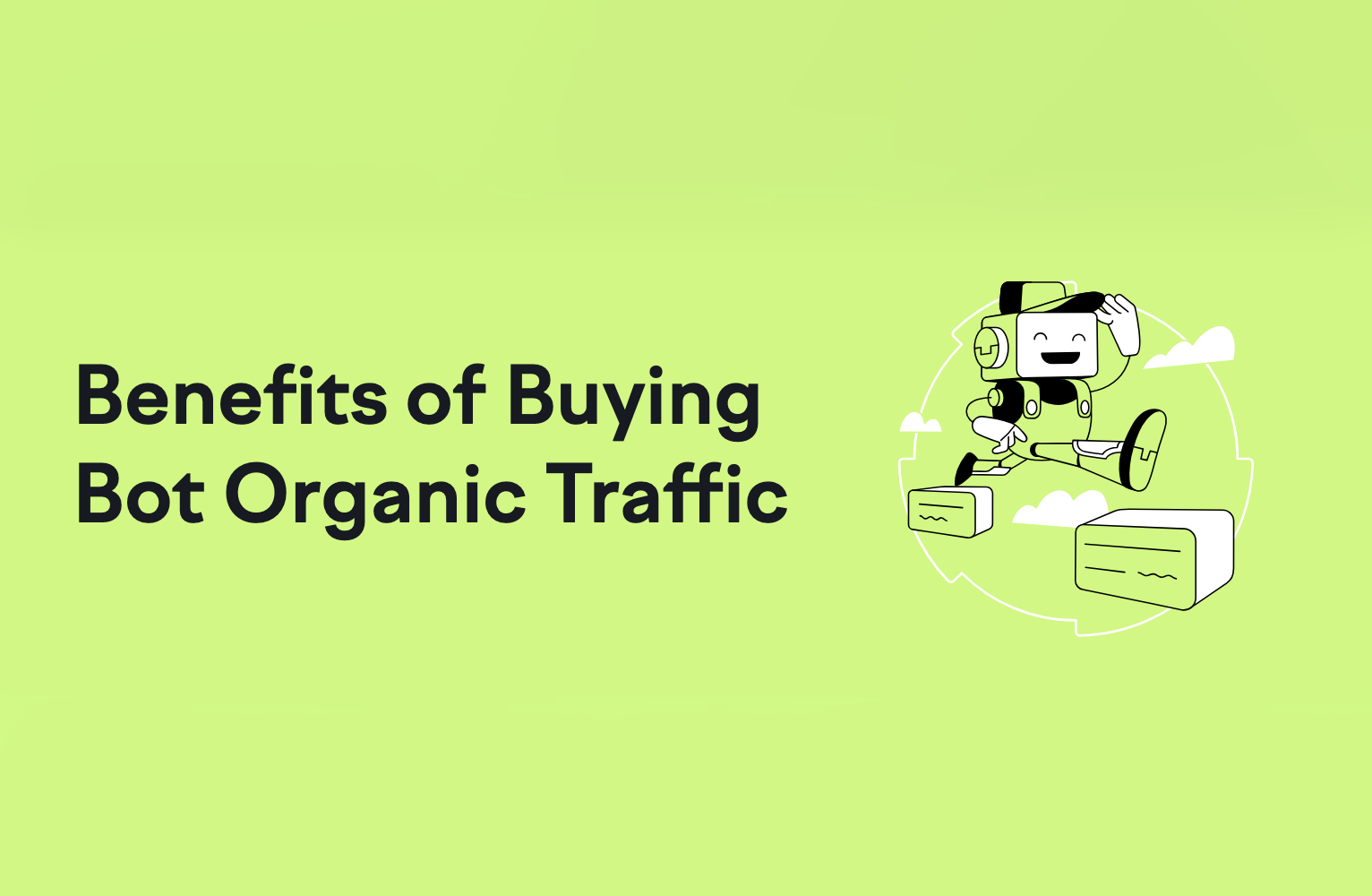 Benefits of Buying Bot Organic Traffic