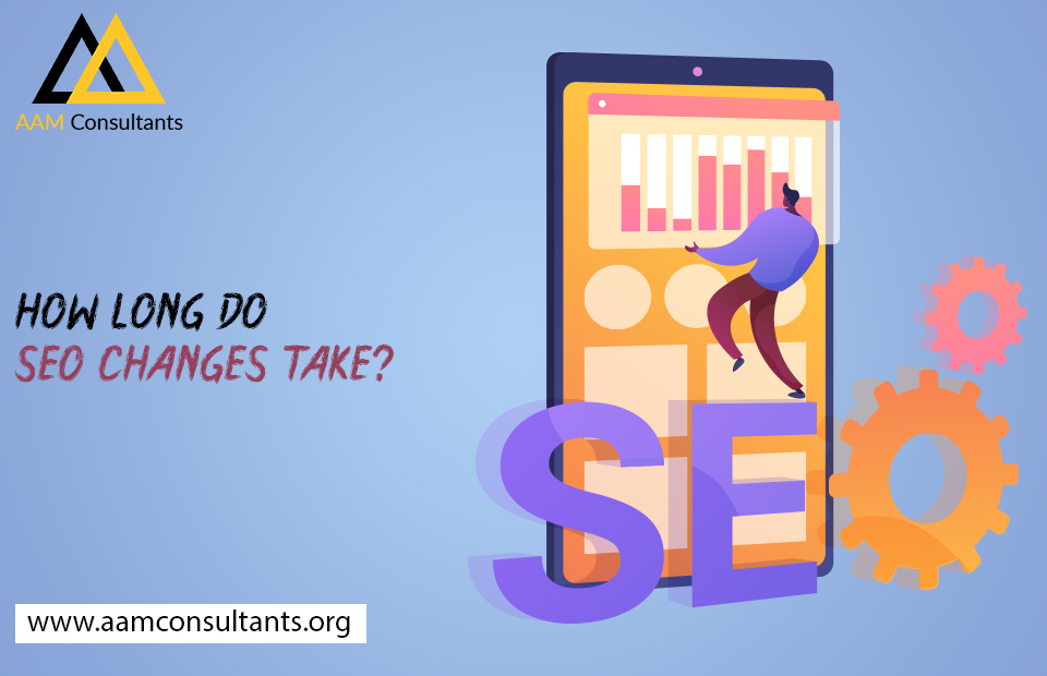 How Long Do SEO Changes Take?
