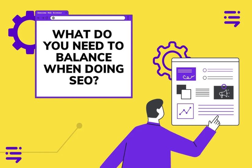 What Do You Need to Balance When Doing SEO?