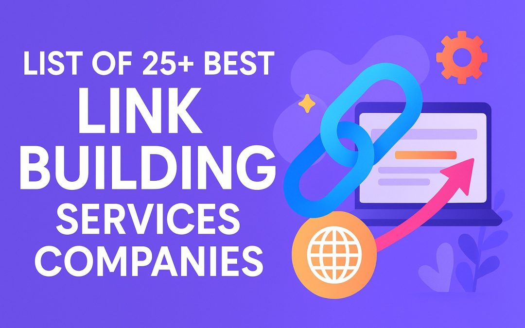 List of 25+ Best Link Building Services Companies in 2025
