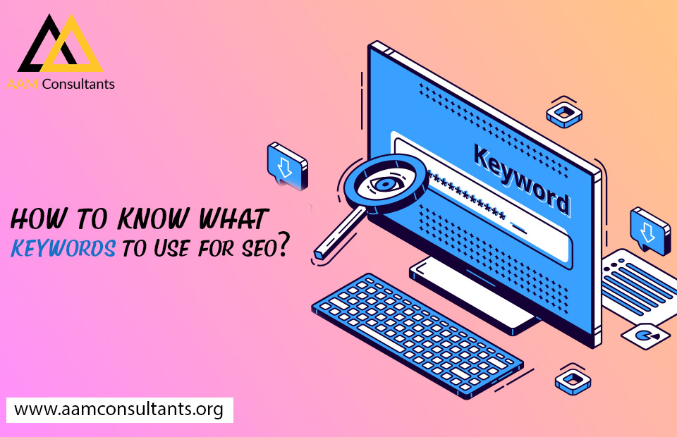 How to know what keywords to use for SEO?