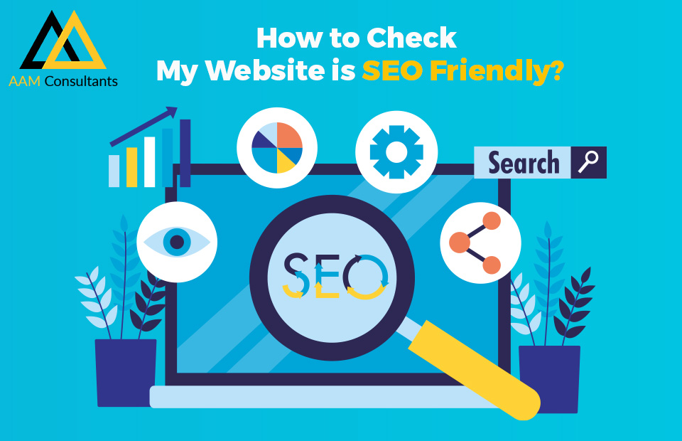 How to Check My Website is SEO Friendly?