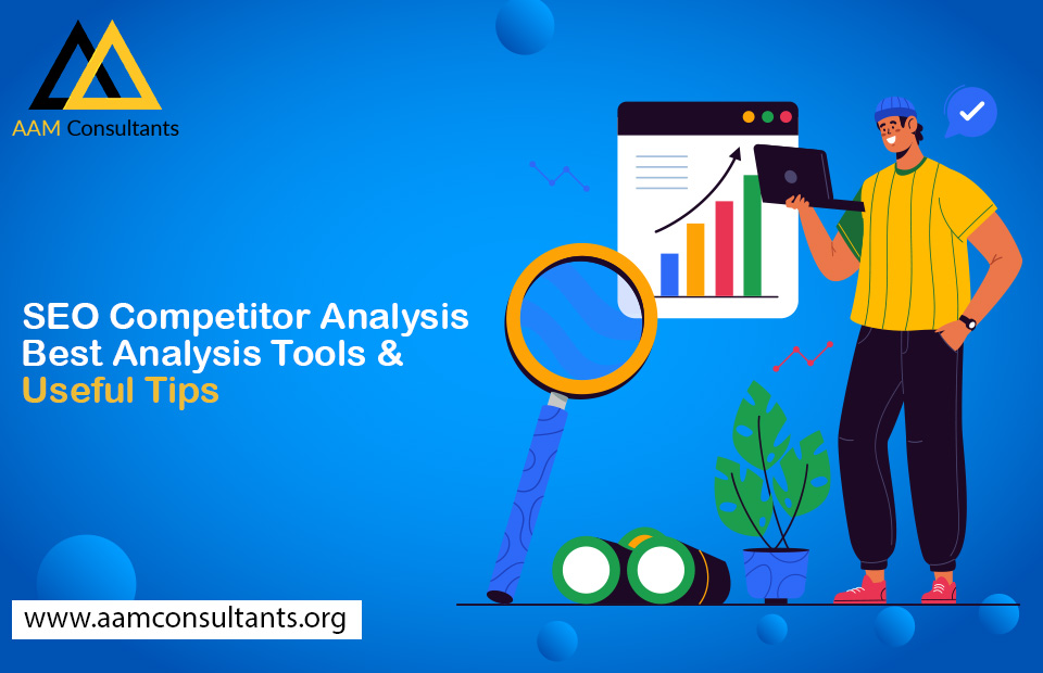 SEO Competitor Analysis – Best Analysis Tools & Useful Tips