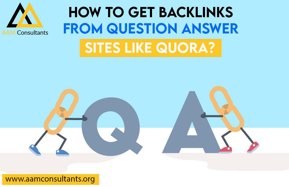 How to Get Backlinks from Question Answer Sites like Quora?