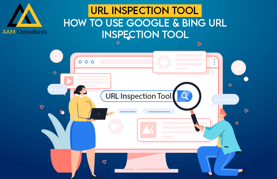 URL Inspection Tool – How to Use Google & Bing URL Inspection Tool
